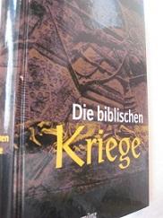 Bild des Verkufers fr Die biblischen Kriege zum Verkauf von Alte Bcherwelt