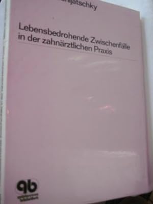 Immagine del venditore per Lebensbedrohende Zwischenflle in der zahnrztlichen Praxis venduto da Alte Bcherwelt