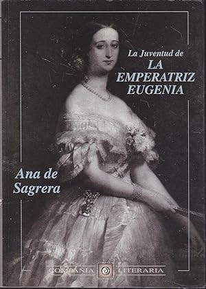 Imagen del vendedor de LA JUVENTUD DE LA EMPERATRIZ EUGENIA (ILUSTRADO fotos b/n) a la venta por CALLE 59  Libros