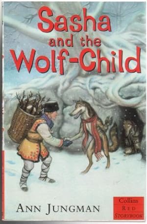 Imagen del vendedor de Sasha and the Wolf-Child a la venta por The Children's Bookshop