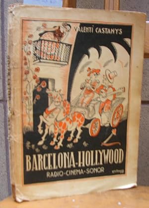 Imagen del vendedor de BARCELONA - HOLLYWOOD (Radio-cinema-sonor) a la venta por LLIBRES del SENDERI