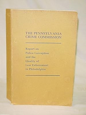 Image du vendeur pour Report on Police Corruption and the Quality of Law Enforcement in Philadelphia mis en vente par Princeton Antiques Bookshop