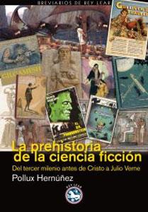 Seller image for LA PREHISTORIA DE LA CIENCIA FICCION for sale by KALAMO LIBROS, S.L.
