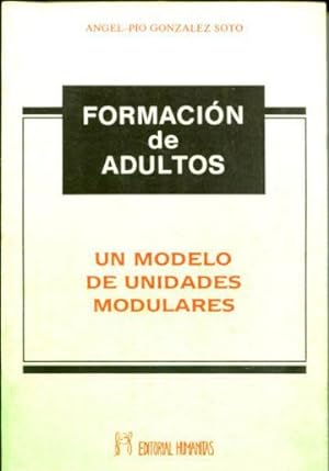 FORMACION DE ADULTOS. UN MODELO DE UNIDADES MODULARES.