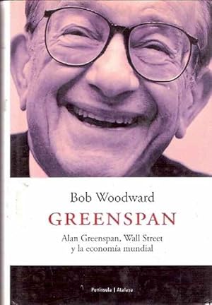 Seller image for Greenspan. Alan Greenspan, Wall Street y la economa mundial. for sale by SOSTIENE PEREIRA