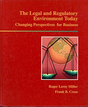 Immagine del venditore per The Legal and Regulatory Environment Today : Changing Perspectives for Business. [Foundations -- The Public Environment -- Private Environment -- Employment Environment -- Regulatory Environment -- International Environment] venduto da Joseph Valles - Books