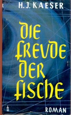 Seller image for Die Freude der Fische. Roman. for sale by Galerie Joy Versandantiquariat  UG (haftungsbeschrnkt)