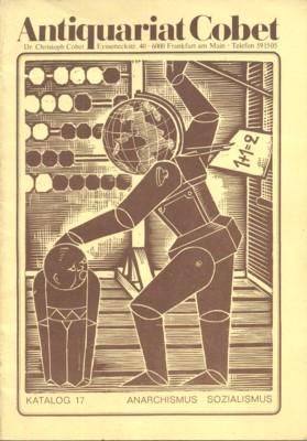 Bild des Verkäufers für Antiquariat Cobet, Katalog 17: Anarchismus, Sozialismus, Revolution. zum Verkauf von Antiquariat Galerie Joy