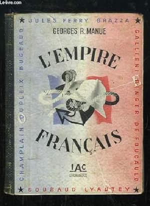 Imagen del vendedor de L'Empire Franais. Son histoire, ses ralisations, ses perspectives. a la venta por Le-Livre