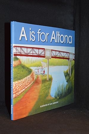 Immagine del venditore per A is for Altona; A Prairie Town's Alphabet venduto da Burton Lysecki Books, ABAC/ILAB