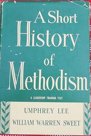 Imagen del vendedor de A Short History of Methodism a la venta por Faith In Print