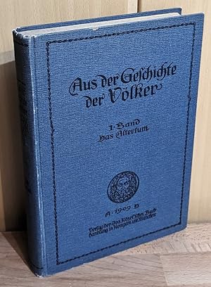 Aus der Geschichte der Völker. I. Band: Altertum. Zum Gebrauch an deutschen Mittelschulen aus Ges...