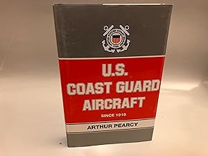 Bild des Verkufers fr U.S. Coast Guard Aircraft Since 1916 zum Verkauf von Needham Book Finders