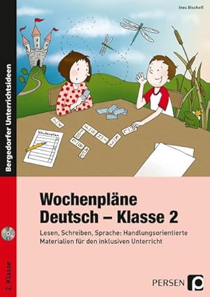 Immagine del venditore per Wochenplne Deutsch - Klasse 2 : Lesen, Schreiben, Sprache: Inklusiver Unterricht mit handlungsorientierten Materialien venduto da AHA-BUCH GmbH