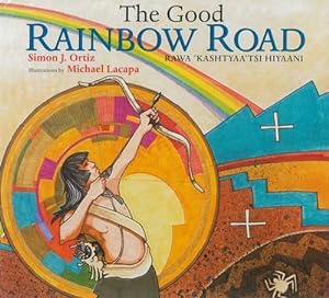 Bild des Verkufers fr The Good Rainbow Road: A Native American Tale in Keres and English (Paperback) zum Verkauf von Grand Eagle Retail