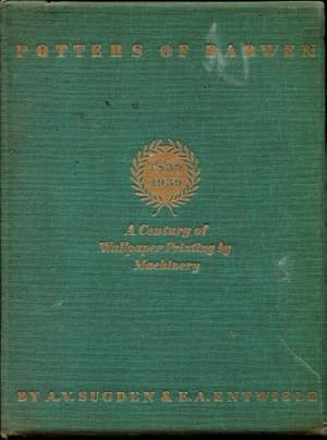 Potters of Darwen 1839 : 1939 - A Century of Wallpaper Printing By Machinery