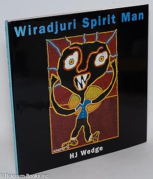 Bild des Verkufers fr Wiradjuri Spirit Man with an introduction by Brenda L Croft and an essay by Judith Ryan zum Verkauf von Bolerium Books Inc.