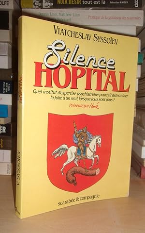 Bild des Verkufers fr SILENCE HOPITAL : Quel Institut D'expertise Psychiatrique Pourrait Dterminer La Folie D'un Seul, Lorsque Tous Sont Fous ? Prsent Par Sin zum Verkauf von Planet's books