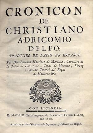 Cronicon de Christiano Adricomio Delfo. Traducido de latn en espaol por Don Lorenzo Martinez de ...