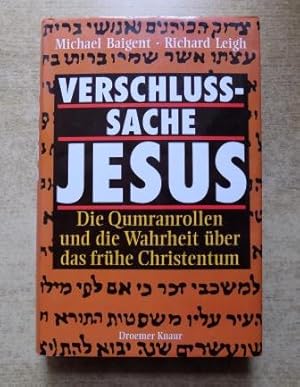 Verschlußsache Jesus - Die Qumranrollen und die Wahrheit über das frühe Christentum.