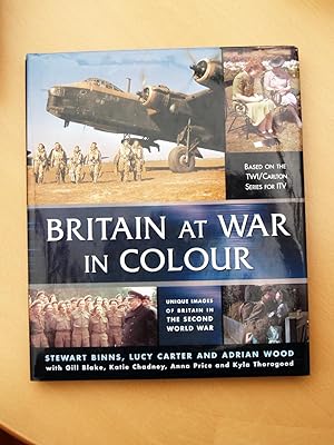 Seller image for Britain at War in Colour for sale by Terry Blowfield
