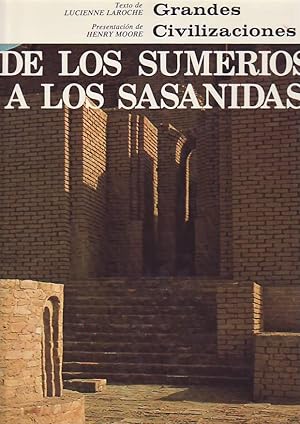 Imagen del vendedor de GRANDES CIVILIZACIONES. DE LOS SUMERIOS A LOS SASANIDAS a la venta por Librera Torren de Rueda