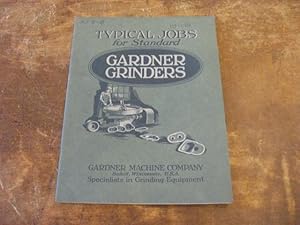 Typical Jobs for Standard Gardner Grinders