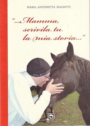 MAMMA SCRIVILA TU LA MIA STORIA