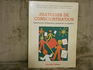 Pratiques De Conscientisation: Experiences D'education Populaire Au Quebec