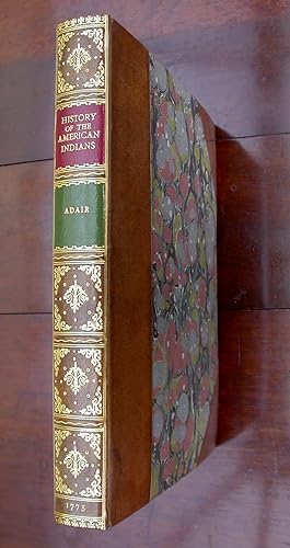 Bild des Verkufers fr The History of the American Indians; Particularly those Nations adjoining to the Missisippi, East and West Florida, Georgia, South and North Carolina, and Virginia. [Rare Large Paper Uncut Copy] zum Verkauf von HALEWOOD : ABA:ILAB : Booksellers :1867