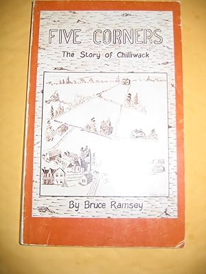 Bild des Verkufers fr Five Corners/The Story of Chilliwack zum Verkauf von Empire Books