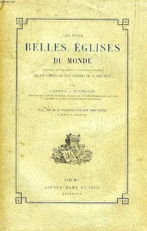 Bild des Verkufers fr LES PLUS BELLES EGLISES DU MONDE, NOTICES HISTORIQUES ET ARCHEOLOGIQUES SUR LES TEMPLES LES PLUS CELEBRES DE LA CHRETIENTE zum Verkauf von Le-Livre