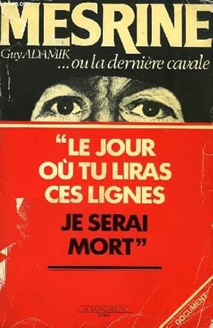 Image du vendeur pour MESRINE. OU LA DERNIERE CAVALE mis en vente par Le-Livre