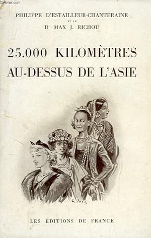 Bild des Verkufers fr 25.000 KILOMETRES AU-DESSUS DE L'ASIE zum Verkauf von Le-Livre