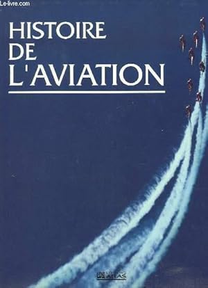 Image du vendeur pour Histoire de l'Aviation mis en vente par Le-Livre