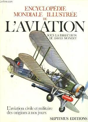 Image du vendeur pour Encyclopdie mondiale illustre de l'Aviation mis en vente par Le-Livre