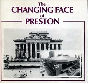 Imagen del vendedor de The Changing Face of Preston a la venta por Godley Books