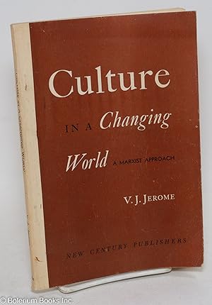 Imagen del vendedor de Culture in a changing world: a Marxist approach a la venta por Bolerium Books Inc.