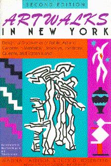 Bild des Verkufers fr Artwalks in New York: Delightful Discoveries of Public Art and Gardens in Manhattan, Brooklyn, the Bronx, Queens, and Staten Island zum Verkauf von LEFT COAST BOOKS