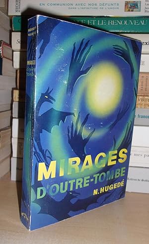 Seller image for MIRAGES D'OUTRE-TOMBE for sale by Planet's books
