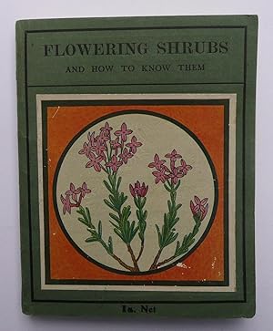 Flowering Shrubs & How to Know Them - Nature Lovers' Library Vol 14