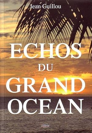 Image du vendeur pour ECHOS DU GRAND OCEAN mis en vente par Jean-Louis Boglio Maritime Books
