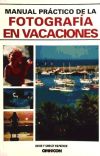 Seller image for Manual prctico de la fotografa de vacaciones for sale by Agapea Libros