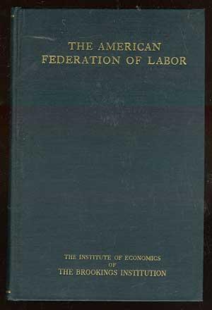 Bild des Verkufers fr The American Federation of Labor zum Verkauf von Between the Covers-Rare Books, Inc. ABAA