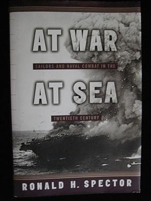 At War at Sea: Sailors and Naval Combat in the Twentieth Century