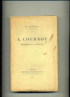 A . COURNOT . METAPHYSICIEN DE LA CONNAISSANCE .
