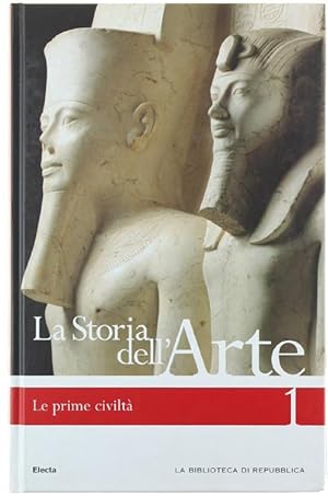 LA STORIA DELL'ARTE - volume 1: LE PRIME CIVILTA'.: