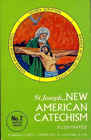 Immagine del venditore per Saint Joseph New American Catechism According to the new National Catechetical Directory "Sharing the Light of Faith" and Holy Scripture ; No.2 Middle Grade Edition. venduto da Joseph Valles - Books