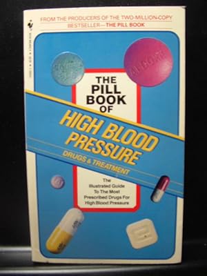 Imagen del vendedor de THE PILL BOOK OF HIGH BLOOD PRESSURE a la venta por The Book Abyss