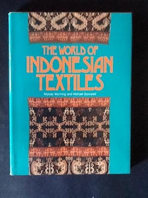 Seller image for THE WORLD OF INDONESIAN TEXTILES for sale by Il Mondo Nuovo